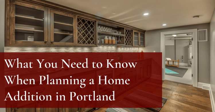 5 Questions to Ask When Planning a Home Addition in Portland, OR