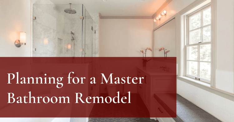 Planning a Master Bathroom Remodel? Establish These 8 Things First